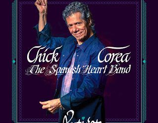 Nuevo disco de Chick Corea. Salsa, flamenco y más!