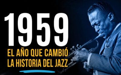 1959: el año que cambió para siempre la historia del jazz