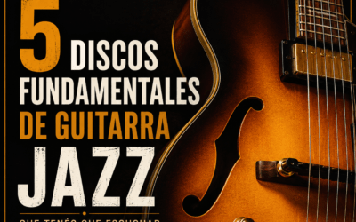 5 discos fundamentales de guitarra jazz que tenés que escuchar